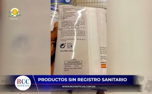 RCC Noticias descubre productos sin registro sanitario en supermercados de Santo Domingo